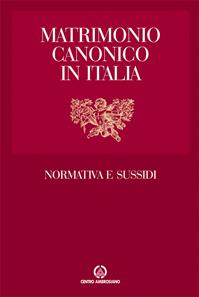 Matrimonio canonico in Italia. Normativa e sussidi  - Libro Centro Ambrosiano 2003 | Libraccio.it