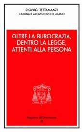 Oltre la burocrazia, dentro la legge, attenti alla persona