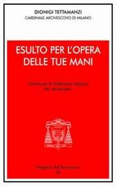 Esulto per l'opera delle tue mani. Omelia per la professione religiosa dei voti perpetui