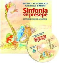 Sinfonia del Natale. Lettera di Natale ai bambini. Con CD Audio - Dionigi Tettamanzi - Libro Centro Ambrosiano 2005 | Libraccio.it