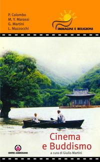 Cinema e buddismo  - Libro Centro Ambrosiano 2007, Immagini e religioni | Libraccio.it