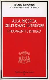 Alla ricerca dell'uomo interiore. I frammenti e l'intero. Incontro con gli amministratori locali