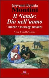 Il Natale: Dio nell'uomo. Omelie e messaggi natalizi - Paolo VI - Libro Centro Ambrosiano 2009 | Libraccio.it