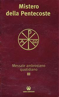 Messale ambrosiano quotidiano. Vol. 3/2: Mistero della Pentecoste  - Libro Centro Ambrosiano 2009 | Libraccio.it