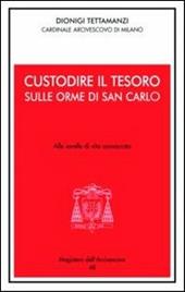 Custodire il tesoro. In ascolto di San Carlo. Alle sorelle di vita consacrata