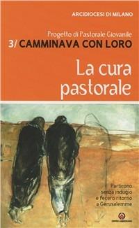 Camminava con loro. Vol. 3: Il mistero di Cristo. Progetto di pastorale giovanile  - Libro Centro Ambrosiano 2011, Camminava con loro | Libraccio.it