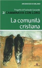 Camminava con loro. Vol. 2: La comunità cristiana
