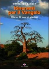 Itineranti per il Vangelo. Milano, 50 anni di missione