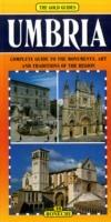 Umbria. Complete guide to the monuments, art and traditions of the region - Giuliano Valdes - Libro Bonechi 2016, Le guide oro | Libraccio.it