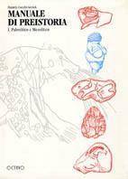 Manuale di preistoria. Vol. 1: Paleolitico e mesolitico. - Daniela Cocchi Genick - Libro Octavo 1994 | Libraccio.it