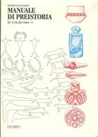 Manuale di preistoria. Vol. 3: L'Età del rame. - Daniela Cocchi Genick - Libro Octavo 1996 | Libraccio.it