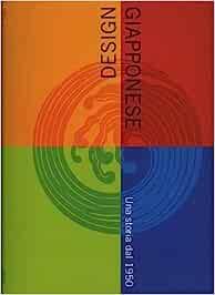 Design giapponese. Una storia dal 1950 - Kathryn B. Hiesinger - Libro Cantini Octavo Franco 2021 | Libraccio.it
