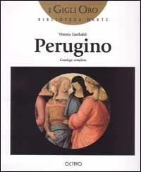 Perugino. Catalogo completo - Vittoria Garibaldi - Libro Octavo 2000, Biblioteca d'arte | Libraccio.it