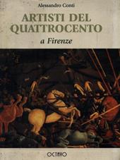 Artisti del Quattrocento a Firenze - Alessandro Conti - Libro Octavo 1998 | Libraccio.it