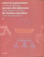 Criteri di nomenclatura e di terminologia inerente alla definizione delle forme vascolari del neolitico/eneolitico e del bronzo/ferro. Vol. 2  - Libro Octavo 1999 | Libraccio.it