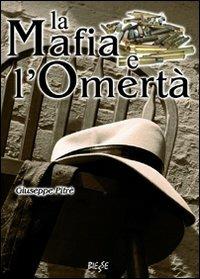 La mafia e l'omertà - Giuseppe Pitrè - Libro Edizioni Brancato 2007 | Libraccio.it