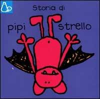 Storia di Pipistrello - Jackie Robb, Berny Stringle - Libro Il Castoro 2000, Bang on the door | Libraccio.it