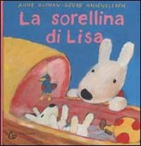 La sorellina di Lisa - Anne Gutman, Georg Hallensleben - Libro Il Castoro 2002, I disastri di Gaspare e Lisa | Libraccio.it