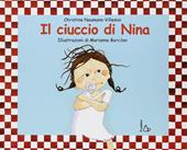 Il ciuccio di Nina. Ediz. illustrata