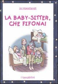 La baby-sitter, che fifona! - Jo Hoestlandt - Libro Il Castoro 2004, I Tascabilini | Libraccio.it