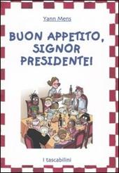 Buon appetito, signor Presidente!