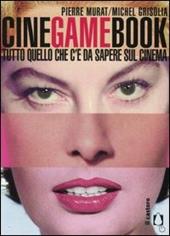 Cinegamebook. Tutto quello che c'è da sapere sul cinema