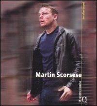 Martin Scorsese - Serafino Murri - Libro Il Castoro 2006, Il Castoro cinema | Libraccio.it