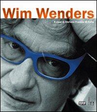 Wim Wenders. Ediz. illustrata  - Libro Il Castoro 2007 | Libraccio.it