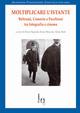 Moltiplicare l'istante. Beltrami, Comerio e Pacchioni tra fotografia e cinema  - Libro Il Castoro 2007, Quaderni Fondazione cineteca italiana | Libraccio.it