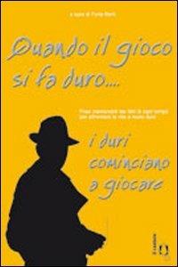 Quando il gioco si fa duro... i duri cominciano a giocare  - Libro Il Castoro 2008, Il Castoro cinema | Libraccio.it