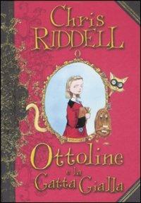 Ottoline e la gatta gialla. Ediz. illustrata - Chris Riddell - Libro Il Castoro 2008, Il Castoro ragazzi | Libraccio.it