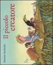 Il piccolo creatore. Ediz. illustrata