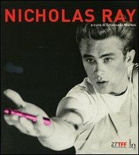 Nicholas Ray  - Libro Il Castoro 2009 | Libraccio.it