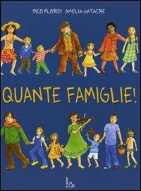 Quante famiglie! Ediz. illustrata - Pico Floridi, Amelia Gatacre - Libro Il Castoro 2009 | Libraccio.it