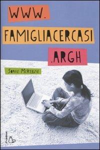 Www.famigliacercasi.argh - Sophie McKenzie - Libro Il Castoro 2010, Il Castoro bambini | Libraccio.it