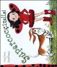Supercoccinella. Ediz. illustrata - Jacky Davis, David Soman - Libro Il Castoro 2010, Il Castoro bambini | Libraccio.it