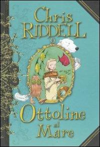 Ottoline al mare. Ediz. illustrata - Chris Riddell - Libro Il Castoro 2010, Il Castoro bambini | Libraccio.it