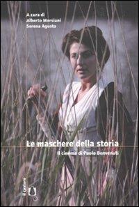 Le maschere della storia. Il cimena di Paolo Benvenuti  - Libro Il Castoro 2010 | Libraccio.it