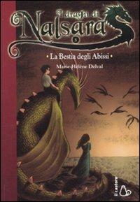 La bestia degli abissi. I draghi di Nalsara. Vol. 5 - Marie-Hélène Delval - Libro Il Castoro 2011, Il Castoro bambini | Libraccio.it