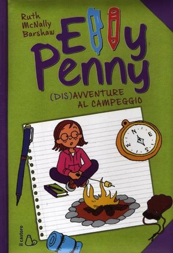 (Dis)avventure al campeggio. Elly Penny. Vol. 1 - Ruth McNally Barshaw - Libro Il Castoro 2012, Il Castoro bambini | Libraccio.it