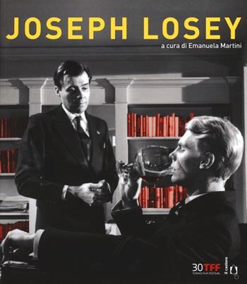 Joseph Losey. Ediz. illustrata  - Libro Il Castoro 2012, TFF Torino Film Festival | Libraccio.it