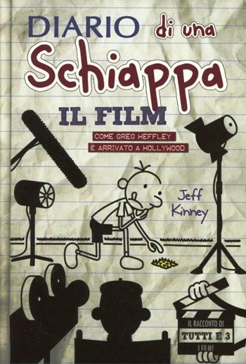 Diario di una schiappa. Il film. Come Greg è arrivato a Hollywood. Ediz. illustrata - Jeff Kinney - Libro Il Castoro 2012 | Libraccio.it