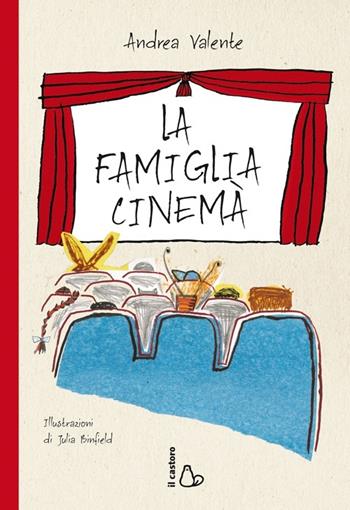 La famiglia Cinemà - Andrea Valente - Libro Il Castoro 2013 | Libraccio.it