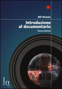 Introduzione al documentario - Bill Nichols - Libro Il Castoro 2014 | Libraccio.it