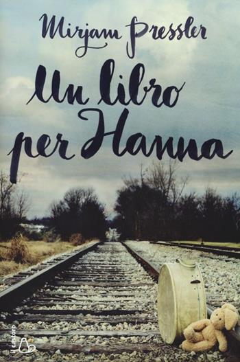 Un libro per Hanna - Mirjam Pressler - Libro Il Castoro 2014 | Libraccio.it