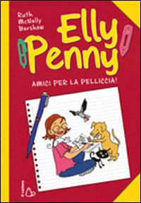 Amici per la pelliccia. Elly Penny. Vol. 3 - Ruth McNally Barshaw - Libro Il Castoro 2014, Il Castoro bambini | Libraccio.it