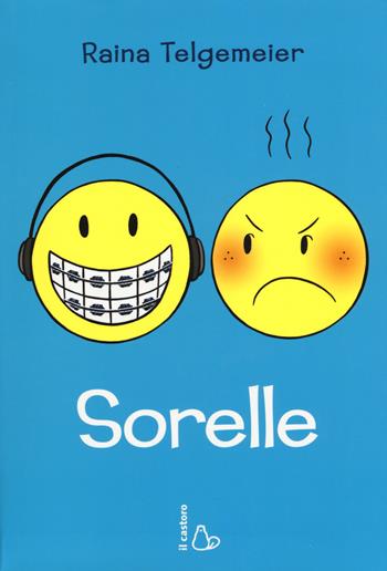 Sorelle - Raina Telgemeier - Libro Il Castoro 2015 | Libraccio.it