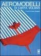 Aeromodelli di carta volanti - I. Mander, G. Dippel, H. Gassage - Libro Il Castello 2002, Modellismo e origami | Libraccio.it
