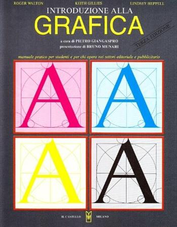 Introduzione alla grafica - Roger Walton, Keith Gillies, Lindsey Heppell - Libro Il Castello 2002, Studi sul colore e grafica | Libraccio.it