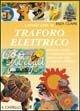 Lavori con il traforo elettrico - Enza Clapis - Libro Il Castello 2004, Legno attività artistiche | Libraccio.it